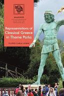 Representations of Classical Greece in Theme Parks by Filippo Carlà-Uhink