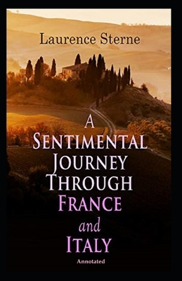 A Sentimental Journey Through France and Italy [Annotated] by Laurence Sterne