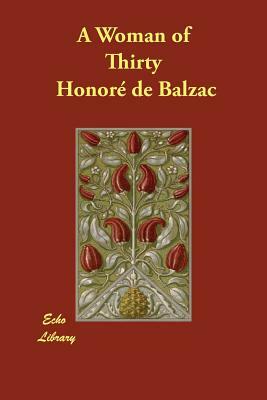 A Woman of Thirty by Honoré de Balzac