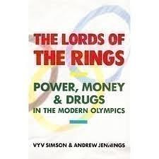 The Lords of the Rings: Power, Money and Drugs In the Modern Olympics. by Vyv Simson, Vyv Simson, Andrew Jennings