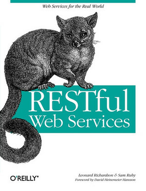 RESTful Web Services by Sam Ruby, Leonard Richardson