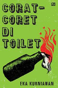 Corat Coret di Toilet by Eka Kurniawan