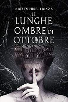 Le lunghe ombre di Ottobre by Kristopher Triana