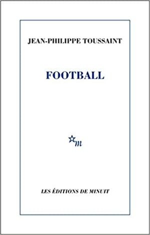 כדורגל by Jean-Philippe Toussaint