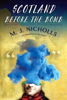 Scotland Before the Bomb by M.J. Nicholls, Alan Lyons