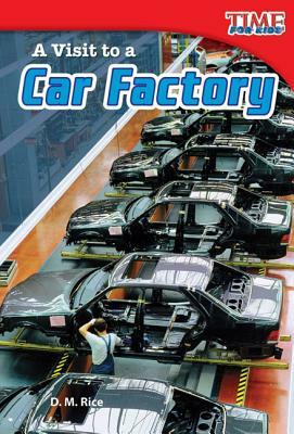 A Visit to a Car Factory (Library Bound) by D. M. Rice
