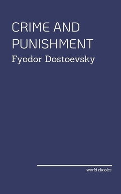 Crime and Punishment by Fyodor Dostoevsky by Fyodor Dostoevsky