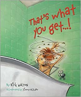 That's What You Get! by Rick Walton