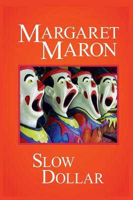 Slow Dollar: a Deborah Knott mystery by Margaret Maron