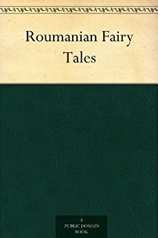 Roumanian Fairy Tales by Mary J. Safford, Mite Kremnitz