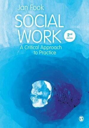 Social Work: A Critical Approach to Practice by Jan Fook