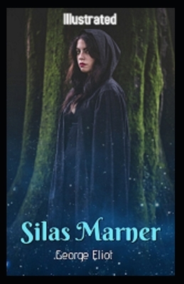 Silas Marner Illustrated: (Signet Classics) by George Eliot