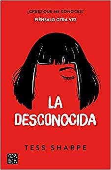 La desconocida by Tess Sharpe