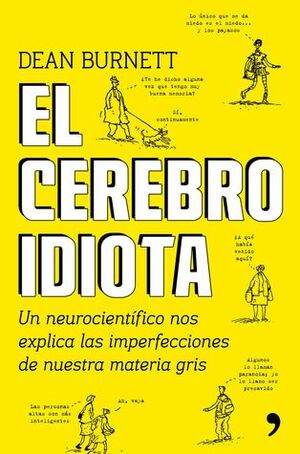 El cerebro idiota by Dean Burnett, Albino Santos Mosquera