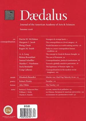 Daedalus: On Cosmopolitanism by Darrin M. McMahon, Helena Rosenblatt, Samuel Scheffler, Craig J. Calhoun, Pheng Cheah, Margaret C. Jacob, Seyla Benhabib, Anthony A. Long, Martha C. Nussbaum, Rogers M. Smith