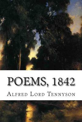 Poems, 1842 by Alfred Tennyson