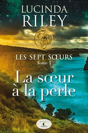 La Sœur à la perle by Lucinda Riley