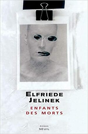 Enfants des morts by Elfriede Jelinek