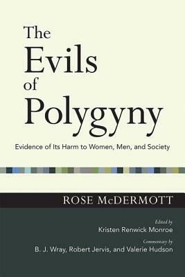 The Evils of Polygyny by Rose McDermott, Kristen Renwick Monroe