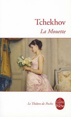 La Mouette by Anton Chekhov