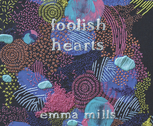 Foolish Hearts by Emma Mills