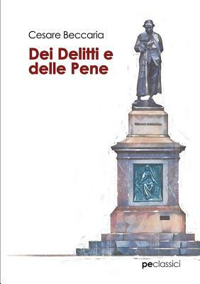 Dei delitti e delle pene by Cesare Beccaria