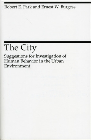 The City by Robert Ezra Park, Morris Janowitz, Ernest Watson Burgess