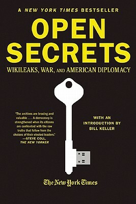 Open Secrets: Wikileaks, War, and American Diplomacy by New York Times Staff