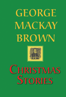 Christmas Stories by George MacKay Brown