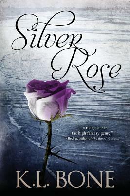 Silver Rose by K.L. Bone