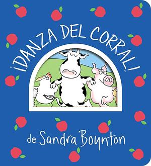 ¡Danza del corral! / Barnyard Dance! Spanish Edition by Sandra Boynton