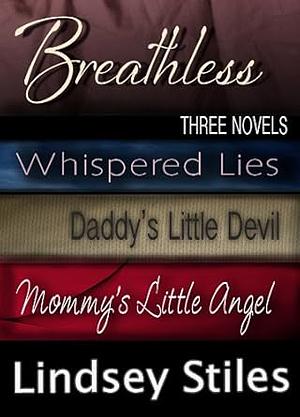 Breathless: Three Novels by Lindsey Stiles