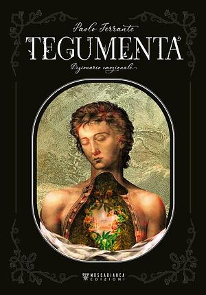 Tegumenta. Dizionario emozionale by Paolo Ferrante