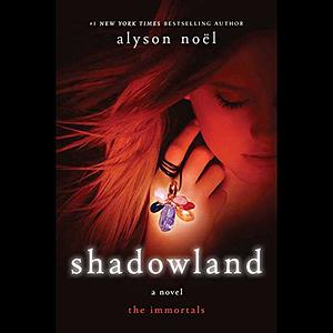 Shadowland by Alyson Noël