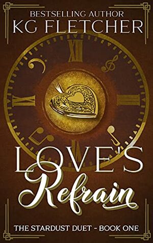 Love's Refrain by K.G. Fletcher, K.G. Fletcher
