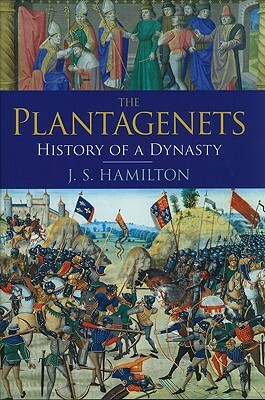 The Plantagenets: History of a Dynasty by Jeffrey Hamilton