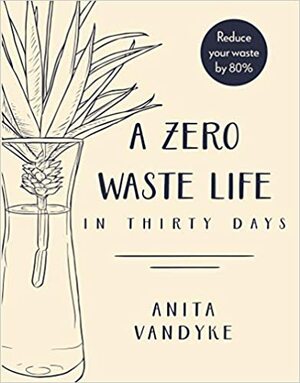 Uma Vida Desperdício Zero em Trinta Dias by Anita Vandyke