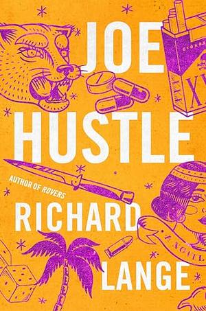 Joe Hustle: A Novel by Richard Lange