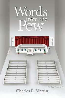 Words from the Pew by Charles E. Martin