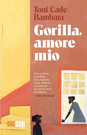 Gorilla, amore mio by Toni Cade Bambara