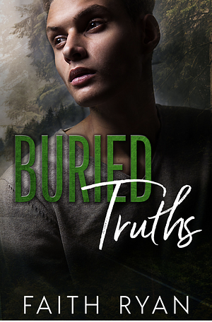 Buried Truths by Faith Ryan