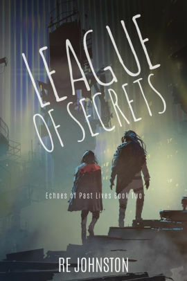 League of Secrets by R.E. Johnston