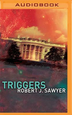 Triggers by Robert J. Sawyer