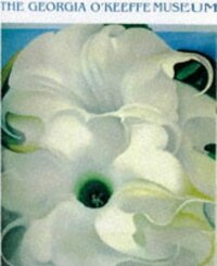 Georgia O'Keeffe Museum by Barbara Novak, Barbara Rose, Mark Stevens, Lisa Mintz Messinger, Peter H. Hassrick