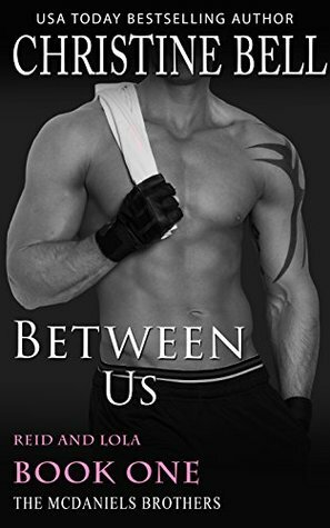 Between Us: Reid and Lola, Book 1 of 3 by Christine Bell