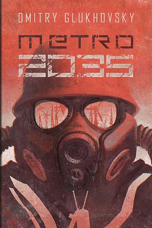 Metro 2035 by Dmitry Glukhovsky