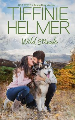 Wild Streak by Tiffinie Helmer