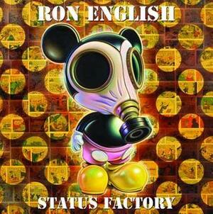 Status Factory: The Art of Ron English by Dominique Nahas, Ron English