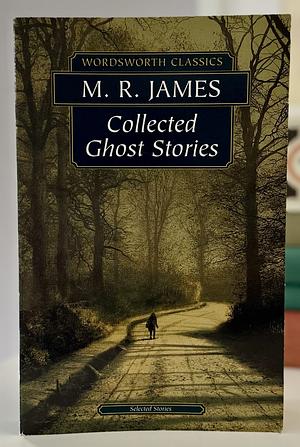 Collected Ghost Stories by M.R. James