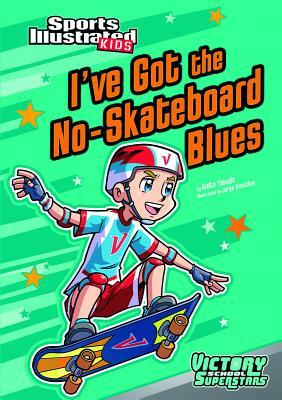 I've Got the No-Skateboard Blues by Anita Yasuda